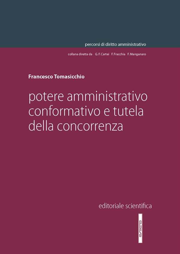 Potere Amministrativo Conformativo e Tutela della Concorrenza - Tomasicchio Francesco