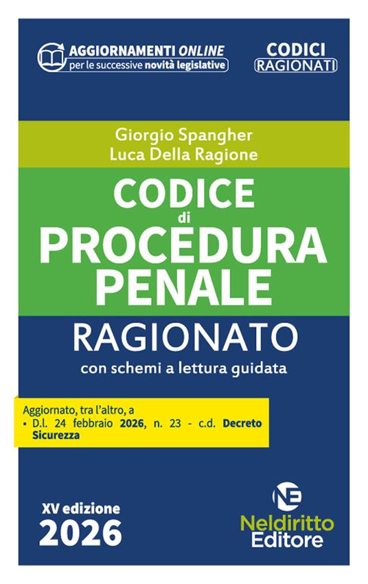 Codice di procedura penale ragionato 2026 aggiornato al Decreto Sicurezza - Giorgio Spangher, Luca Della Ragione