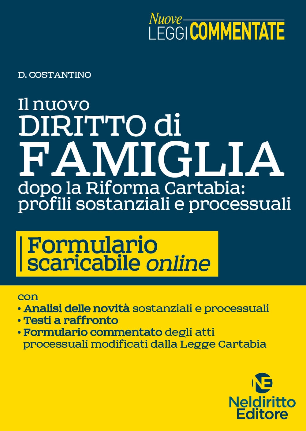 Il Nuovo Diritto di Famiglia dopo la Riforma Cartabia: Profili Sostanziali e Processuali con Formulario - Costantino