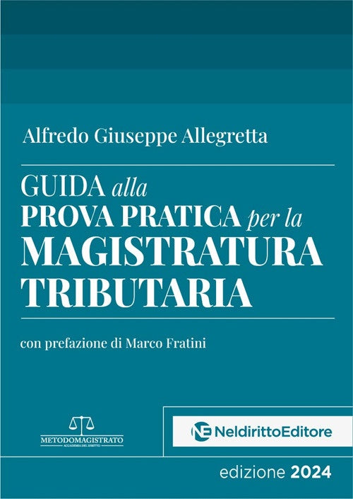 Guida alla Prova Pratica per la Magistratura Tributaria 2024 - Allegretta