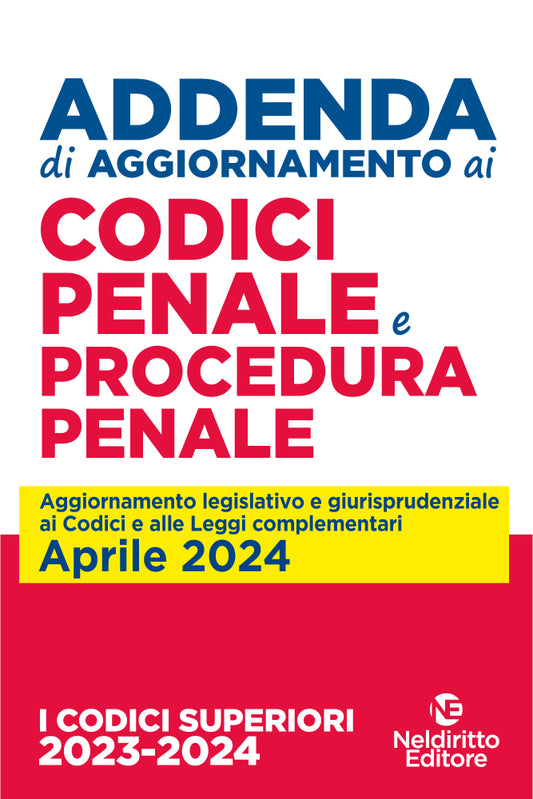 Addenda di aggiornamento codice penale e procedura penale annotato 2024 - Garofoli