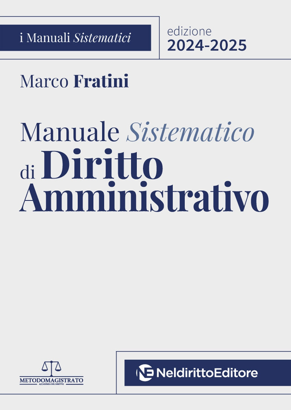 Manuale sistematico diritto amministrativo 2024/25 - Fratini