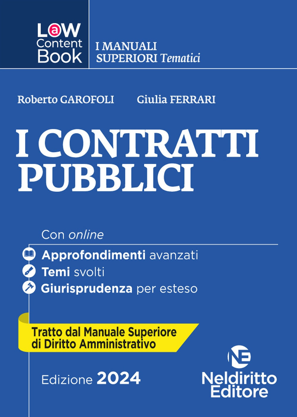 I Contratti pubblici (tratto dal Manuale Superiore di diritto Amministrativo) - Garofoli Ferrari