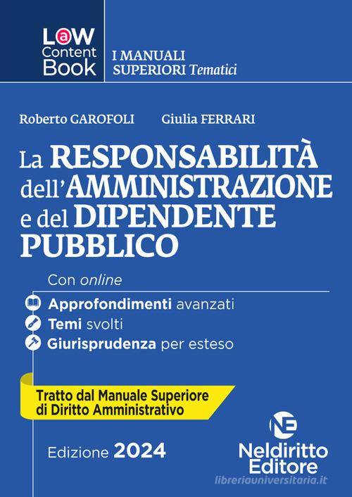 La responsabilità dell'amministrazione e del dipendente pubblico (tratto dal Manuale Superiore di diritto Amministrativo) 2024 - Garofoli Ferrari