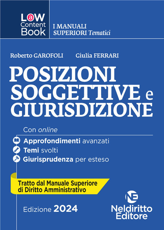 Posizioni soggettive e giurisdizione (tratto dal Manuale Superiore di diritto Amministrativo) 2024 - Garofoli Ferrari