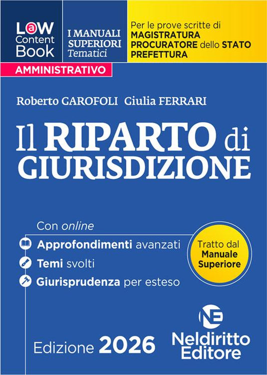 L(a)w content book. I manuali superiori tematici. Il riparto di giurisdizione 2026 per il Concorso di Magistratura e per i concorsi superiori di Procuratore dello stato, Prefetto e Commissario di Polizia. Nuova ediz. Con espansione online