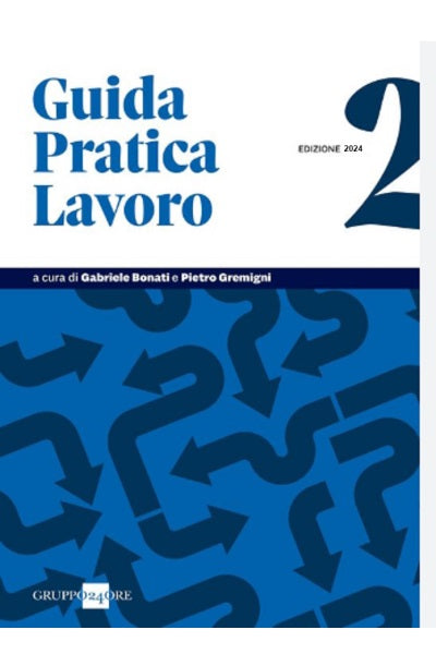 Guida Pratica Lavoro 2/2024 - Bonati, Gremigni