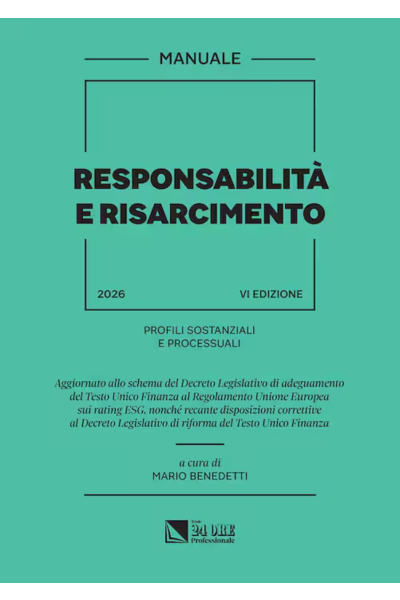 RESPONSABILITÀ E RISARCIMENTO 2026 Profili sostanziali e processuali - Benedetti Mario