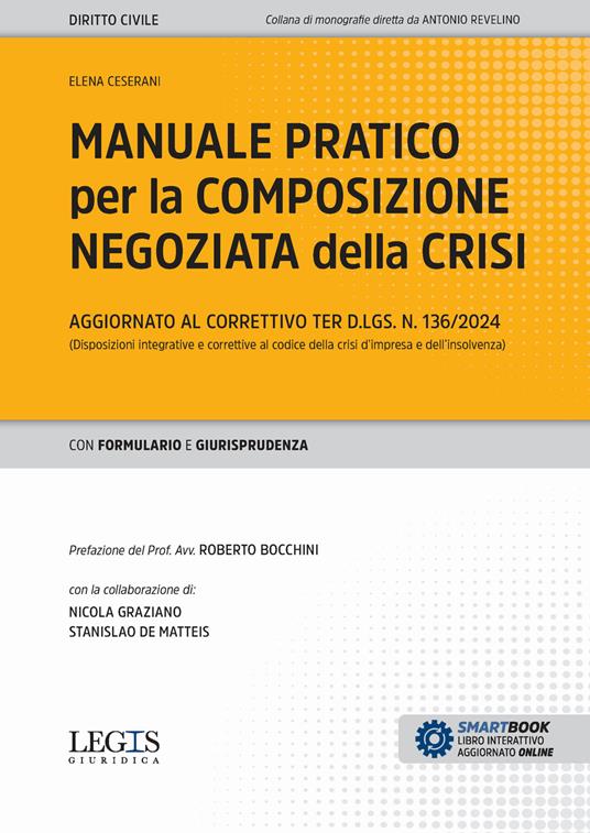 Manuale pratico per la composizione negoziata della crisi - Elena Ceserani