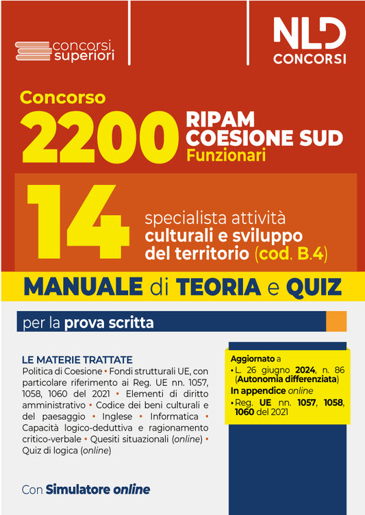 Concorso 2200 Ripam Coesione Sud. Manuale con teoria e quiz per 14 specialisti in attività culturali e sviluppo del territorio (cod. B4)