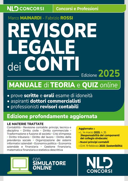 Revisore legale dei conti. Manuale con teoria e quiz 2025. Con simulatore online - Marco Mainardi, Fabrizio Rossi