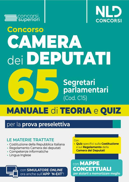 Manuale concorso 65 segretari parlamentari per camera dei deputati. Manuale di teoria e quiz per la prova preselettiva. Con espansione online