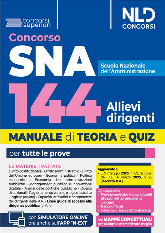Concorso SNA per 144 Allievi. Manuale per la preparazione al concorso con teoria e quiz per tutte le prove. 2025. Con software di simulazione