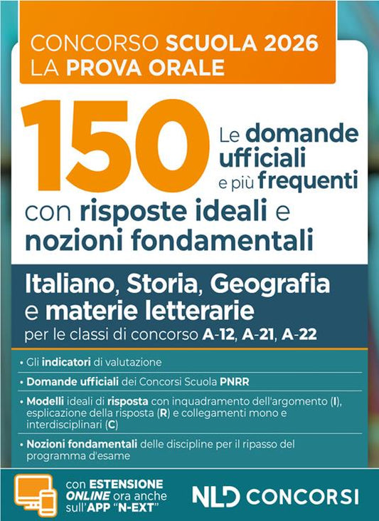 Concorso scuola prova orale. 150 domande ufficiali con risposte ideali e nozioni fondamentali di Italiano, Storia, Geografia e materie letterarie per la preparazione alla prova orale del concorso scuola