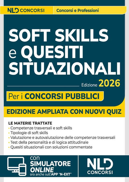 Soft skills e quesiti situazionali per i concorsi pubblici. Manuale per tutti i concorsi 2026. Con software di simulazione di Balestrucci I.