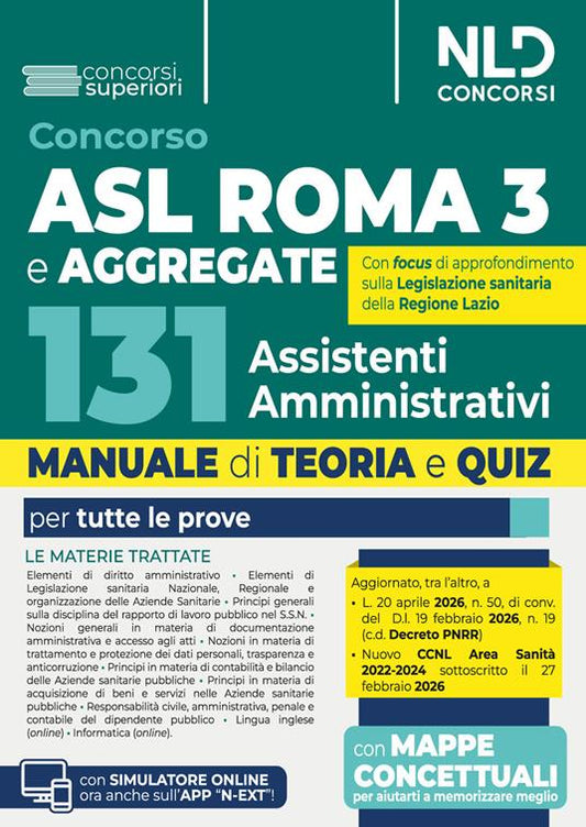 Concorso 131 ASL ROMA 3 Assistenti amministrativi e aggregate. Manuale di teoria e quiz per tutte le prove del concorso. Con software di simulazione