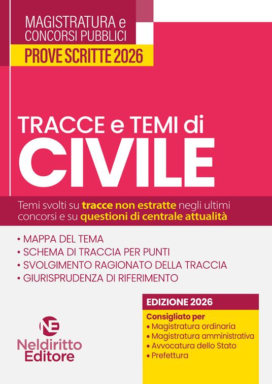 Tracce e temi di diritto civile 2026. Per il concorso in magistratura e per i concorsi superiori. Nuova ediz.