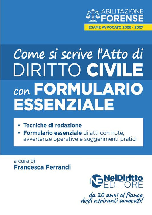 Come si scrive l'atto di civile per l'esame di avvocato 2026. Con formulario Francesca Ferrandi