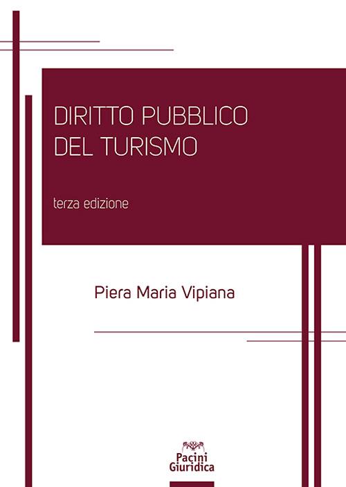 Diritto pubblico del turismo di Piera Maria Vipiana