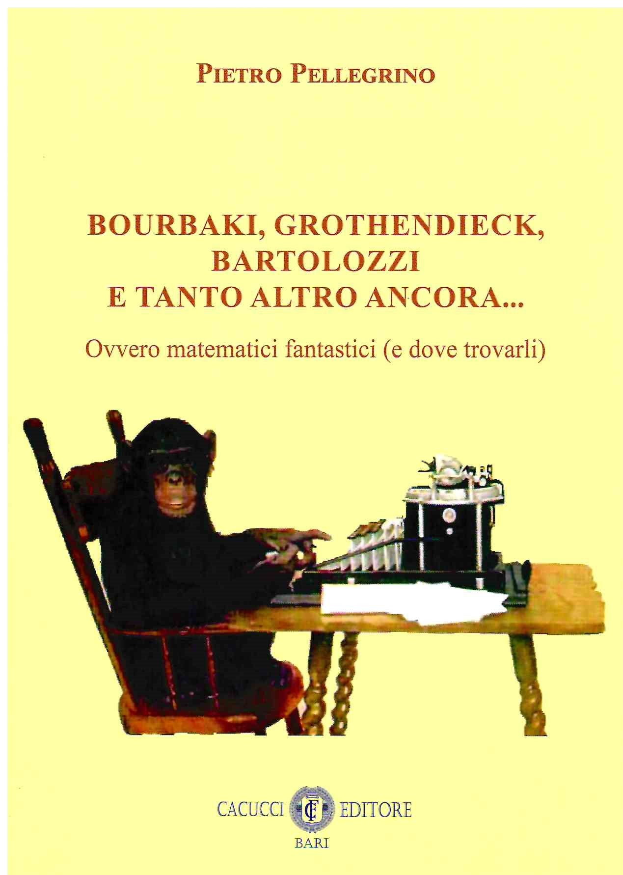 Bourbaki grothendieck bartolozzi e altro - Pellegrino