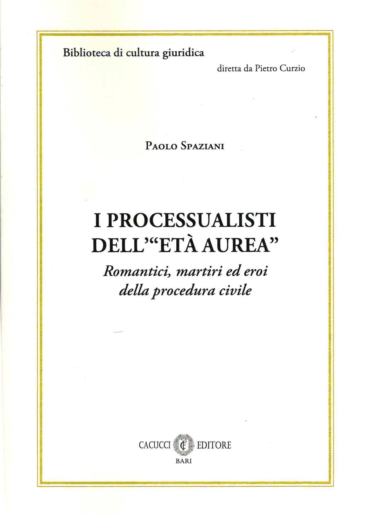 I processualisti dell' età aurea - Spaziani