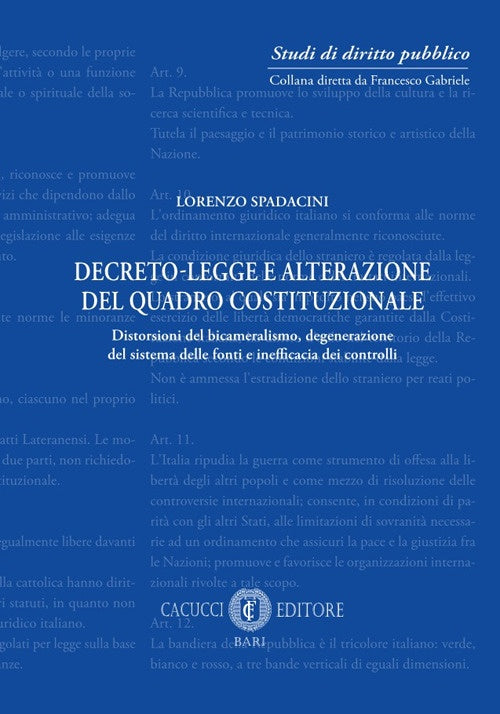 Decreto legge e alterazione quadro cost. - Spadacini