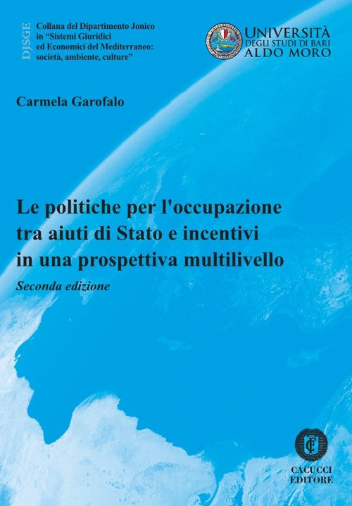 Politiche per occupazione tra aiuti stat - Garofalo