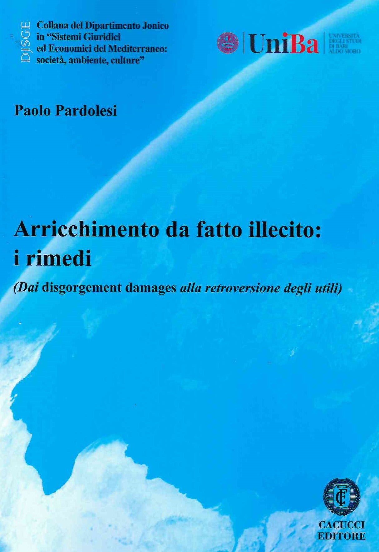 Arricchimento da fatto illecito rimedi - Pardolesi