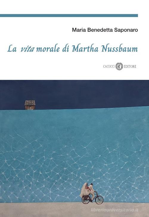 La vita morale di Martha Nussbaum - Saponaro