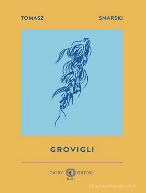 Grovigli - Tomasz