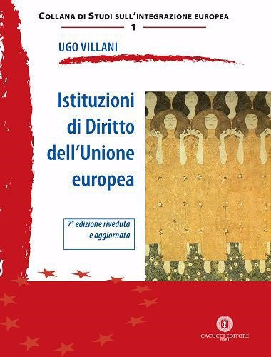 Istituzioni diritto unione europea 7ed. - Villani Ugo
