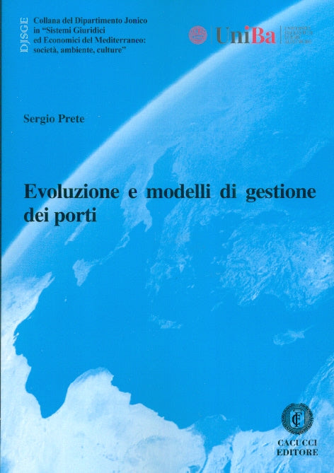 EVOLUZIONE E MODELLI DI GESTIONE DEI PORTI - Prete