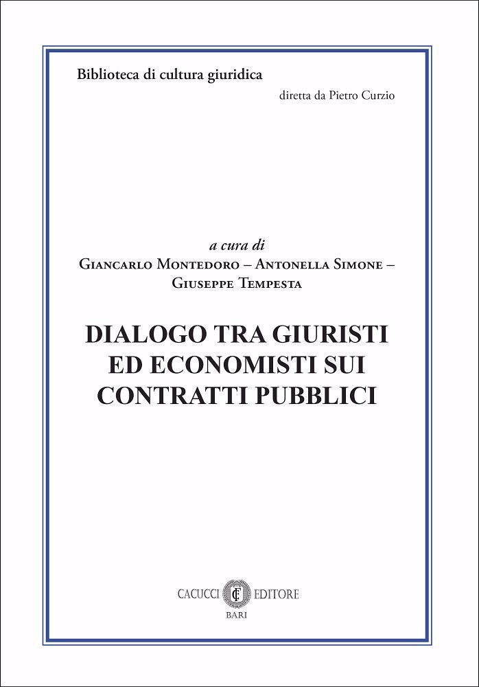 Dialogo tra giuristi ed economisti sui contratti pubblici - Montedoro
