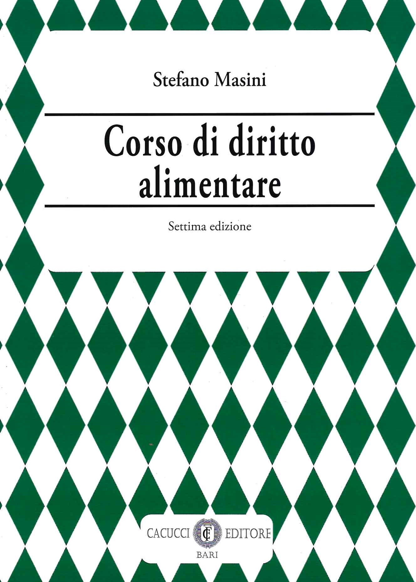 Corso di diritto alimentare (7°ed.) - Masini