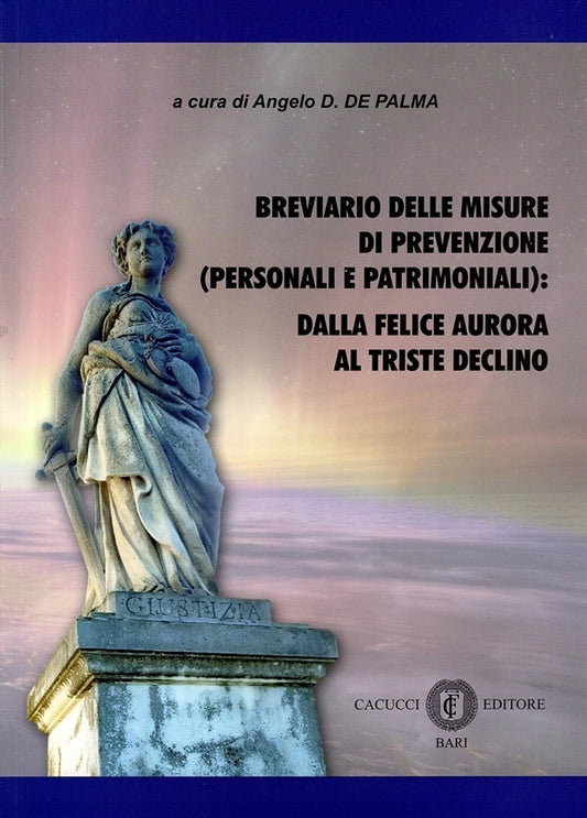 Breviario delle Misure di Prevenzione (Personali e Patrimoniali) - De Palma Angelo