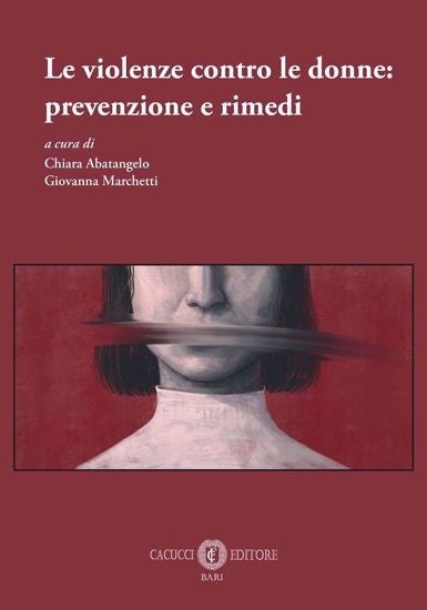 Violenza contro le Donne: Prevenzione e Rimedi - Abatangelo Chiara, Marchetti Giovanna