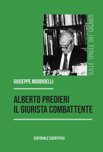 ALBERTO PREDIERI GIURISTA COMBATTENTE - MORBIDELLI