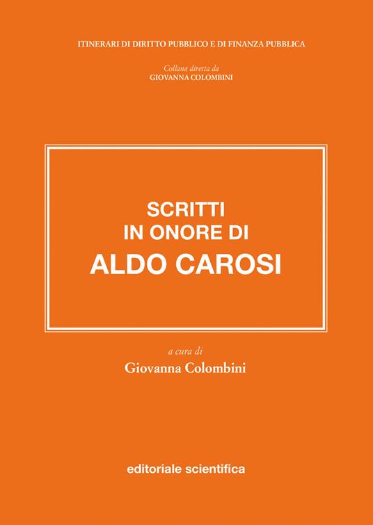 SCRITTI IN ONORE DI ALDO CAROSI - COLOMBINI