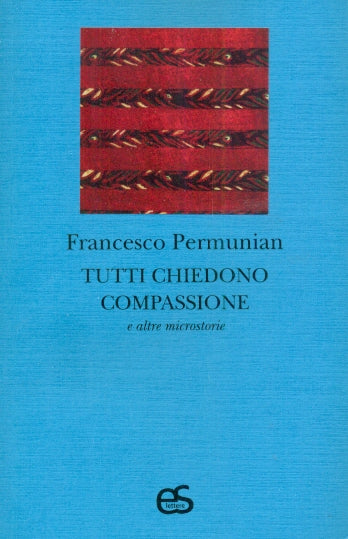 TUTTI CHIEDONO COMPASSIONE - PERMUNIAN