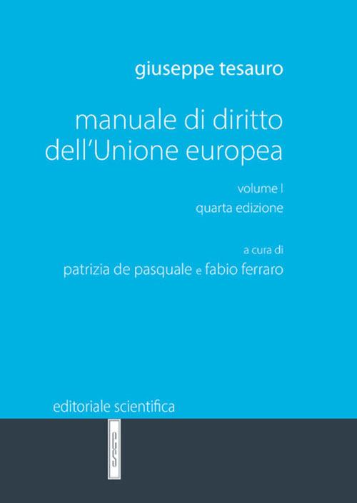 MANUALE DI DIRITTO DELL'UNIONE EUROPEA VOL. 1 (4 ed.) - TESAURO