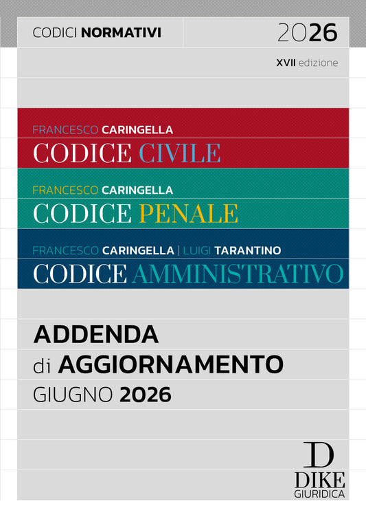Addenda Codici Normativi (CONCORSO MAGISTRATURA 2026) - Francesco Caringella, Luigi Tarantino