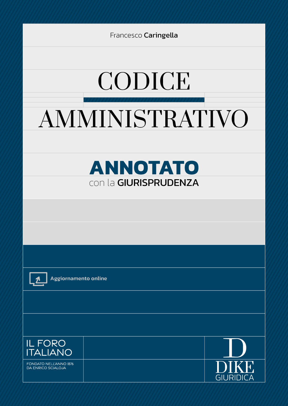 PREORDINE CODICE AMMINISTRATIVO – Annotato con la Giurisprudenza Esame Avvocato 2026-2027 - Francesco Caringella