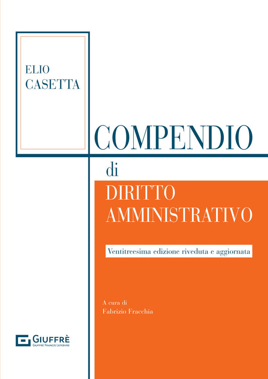 COMPENDIO DI DIRITTO AMMINISTRATIVO (E. Casetta) Giuffrè - 9788828848356