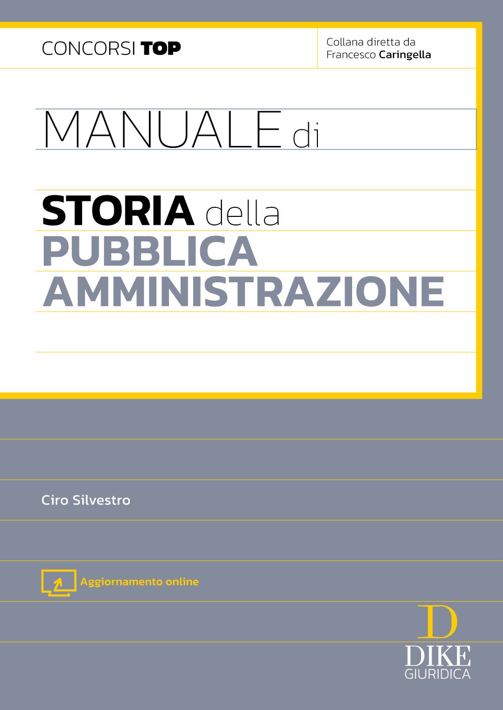 Manuale di Storia della Pubblica Amministrazione - Ciro Silvestro