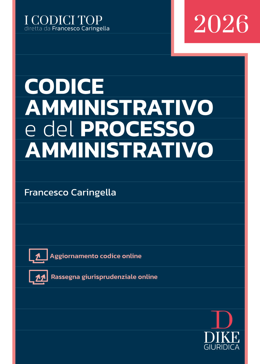 Codice Amministrativo e del Processo Amministrativo Top 2026 - Francesco Caringella