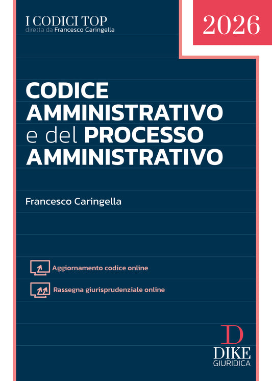 Codice Amministrativo e del Processo Amministrativo Top 2026 - Francesco Caringella