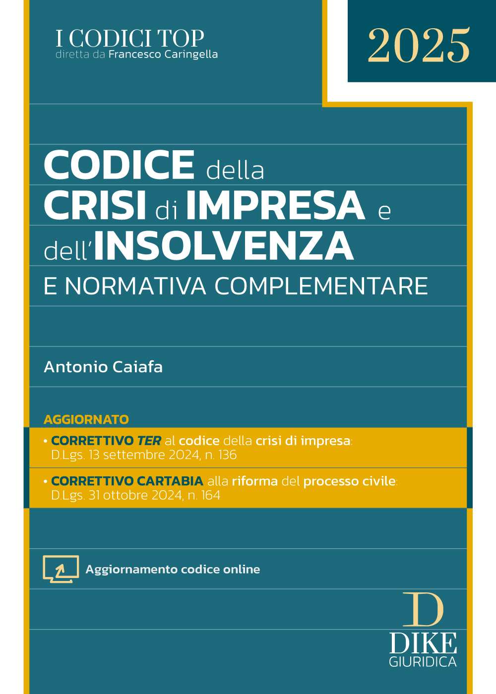 Codice della Crisi di Impresa e dell’Insolvenza e Normativa Complementare - CAIAFA