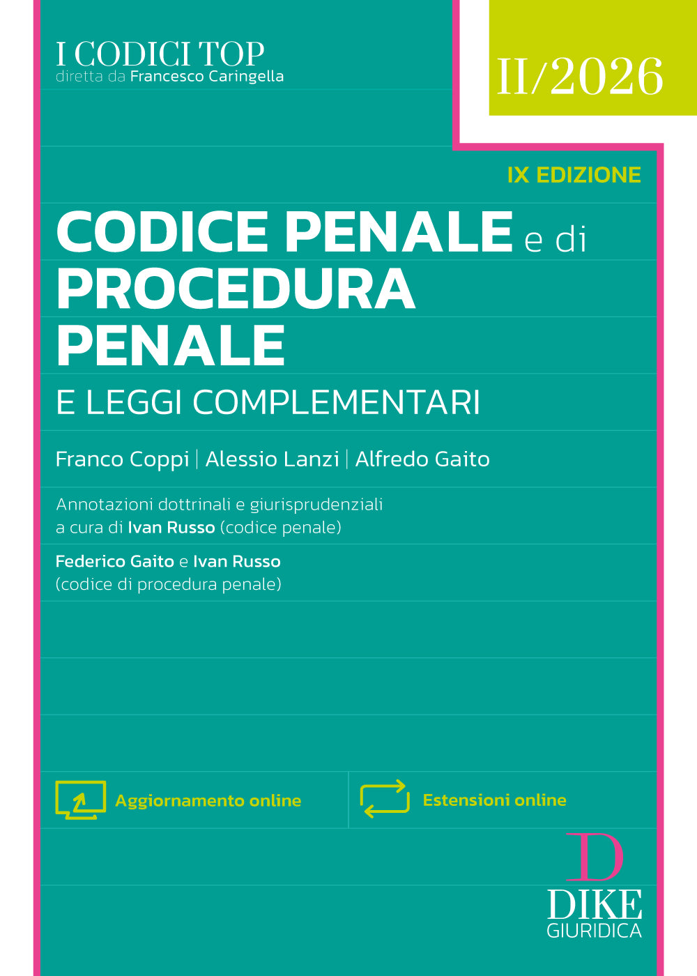 PREVENDITA Codice Penale e Codice di Procedura Penale e leggi complementari – TOP II/2026 - Alessio Lanzi, Alfredo Gaito, Franco Coppi