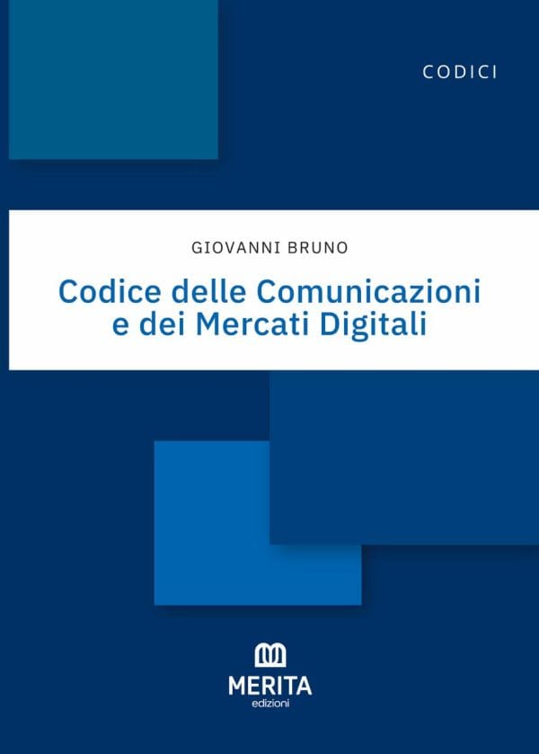 GIOVANNI BRUNO – Codice delle Comunicazioni e dei Mercati Digitali
