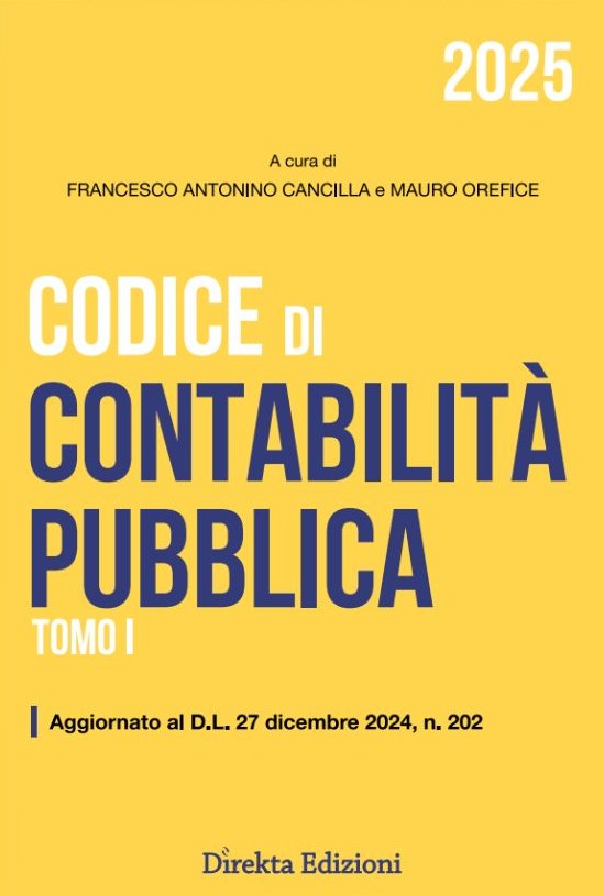 Codice Contabilità Pubblica (2 tomi) 2025 - Orefice, Cancilla